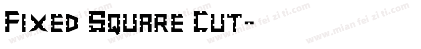 Fixed Square Cut字体转换